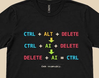 Funny AI T-Shirt, Ctrl Alt Delete Tech Shirt, Programmer Gift Tee, Computer Humor Shirt, Developer AI Engineer Gift, Geeky IT Shirt