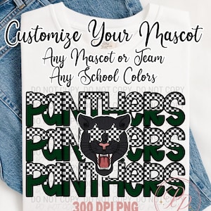 May include: White t-shirt with the text "Customize Your Mascot" and "Any Mascot or Team, Any School Colors." The shirt features a black panther wearing checkered sunglasses and the word "Panthers" in green and checkered patterns.