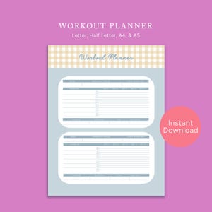 May include: A workout planner with a light blue background and a tan gingham pattern at the top. The planner includes sections for exercise, cardio, and total duration. The text "Workout Planner" is written in cursive. The words "Instant Download" are in a pink circle.
