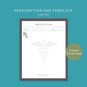 May include: A prescription pad template with the text "PRESCRIPTION PAD TEMPLATE" and "Letter Size" at the top. The pad has a gray border and includes fields for patient information and a doctor's signature. A caduceus symbol is in the center.