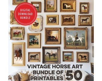 May include: A display of framed vintage horse art prints on a white wall. The prints, in gold ornate frames, depict equestrian scenes. A red circle reads "DIGITAL DOWNLOAD BUNDLE". Below, the text says "VINTAGE HORSE ART BUNDLE OF PRINTABLES 50".