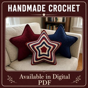 May include: Three handmade crochet star cushions in shades of red and blue rest on a beige sofa. One cushion features a striped design in red, white, and blue. The image includes the text "HANDMADE CROCHET" and "Available in Digital PDF."