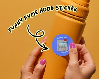 Fume Hood Sticker | Funny Lab Humor Sticker | Science Lab Decal for Chemists & STEM Students
