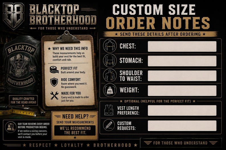 May include: A Blacktop Brotherhood custom size order form featuring a clipboard with measurement instructions and a list of fields for chest, stomach, shoulder to waist, weight, vest length preference, and custom requests on a dark background.