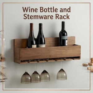 May include: A wooden wine bottle and stemware rack with three wine bottles and four wine glasses. The rack is made of dark wood and has a shelf for bottles and slots for hanging glasses. The text "Wine Bottle and Stemware Rack" is at the top.