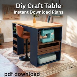 May include: A navy blue craft table with a light wood top, featuring built-in storage shelves, a teal sewing machine, a light blue cutting machine, and an orange swivel chair. Text reads: Diy Craft Table Instant Download Plans pdf download.