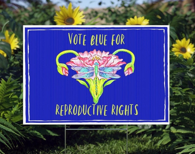 Reproductive Rights Vote Blue Yard Sign