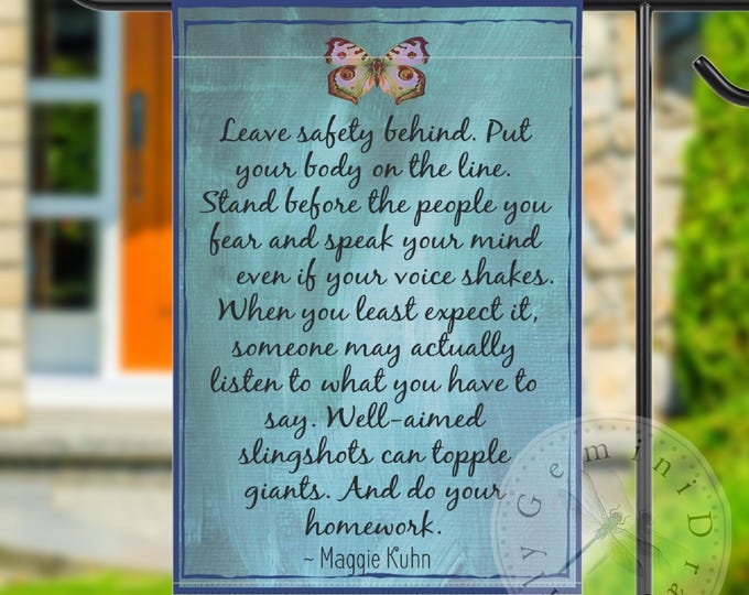 Garden Flag, Maggie Kuhn Activist Quote Banner, Inspirational Courage Quote, Butterfly Decor, Double-Sided Yard Sign, Resistance flag