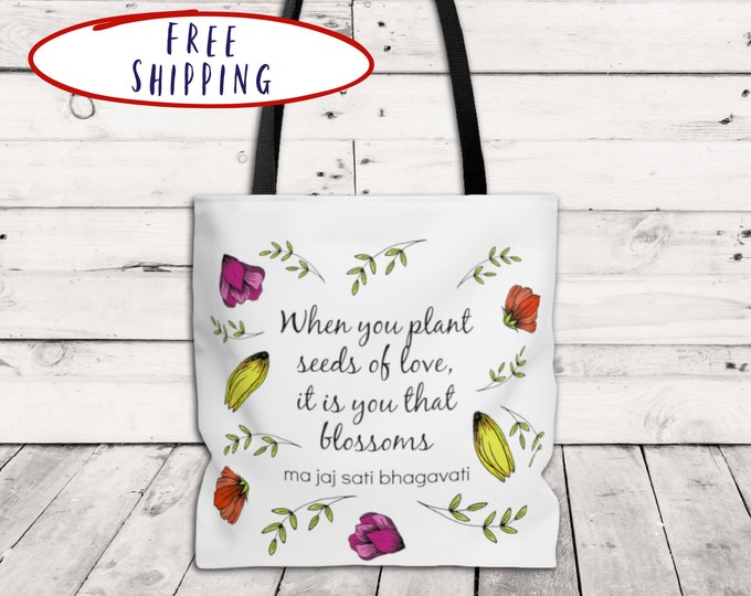 Inspirational Quote Reusable Tote Bag with Heart on Back, Cute Book Bag, Flower and Heart Gardener Tote