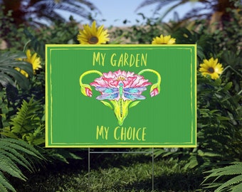 My Choice Yard Sign, Reproductive Rights, Floral Uterus, Women's Rights