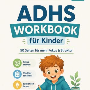 Könnte beinhalten: Ein Arbeitsbuch mit dem Titel "ADHS WORKBOOK für Kinder" mit einer Illustration eines Kindes, das in ein Notizbuch schreibt. Der Einband enthält Text über Fokus, Struktur und Lernen. Digitaler Download verfügbar.
