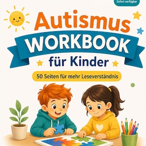 May include: A colorful book cover with the title "Autismus Workbook für Kinder". The cover features illustrations of two children working on a puzzle, with text indicating it's a digital download. The book aims to help children understand and strengthen their feelings.