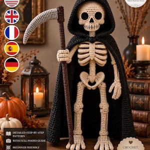 May include: A crochet skeleton doll featuring a cream-colored yarn body and a black hooded cloak. The figure holds a brown-handled scythe with a grey blade. Text on the image indicates a detailed step-by-step pattern, 18 inches tall, and PDF download.