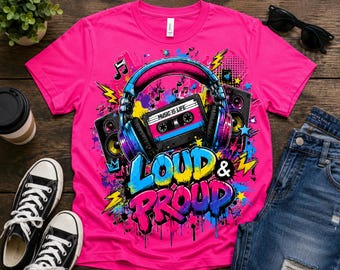 Loud and Proud png, Retro Music PNG, DJ Shirt Design, Cassette Tape Sublimation PNG, Graffiti Graphic Tee Digital Download
