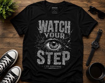 Watch Your Step PNG, Eye Graphic Shirt Design, Motivational Streetwear PNG, Grunge Typography Sublimation, Digital Download