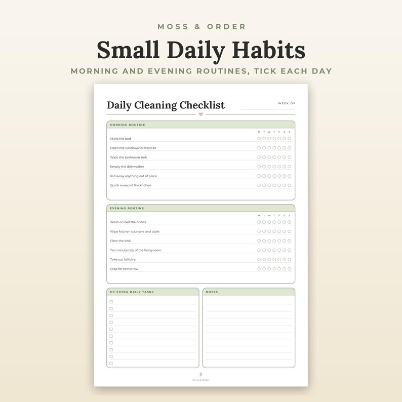 May include: A white daily cleaning checklist planner page titled Small Daily Habits by Moss & Order. It features sections for morning and evening routines with checkboxes for each day of the week, plus extra daily tasks and notes sections.