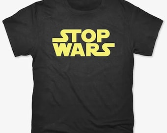 Stop Wars Statement T-Shirt, Minimalist Protest Shirt, Activism Graphic Tee, Unisex Casual Outfit