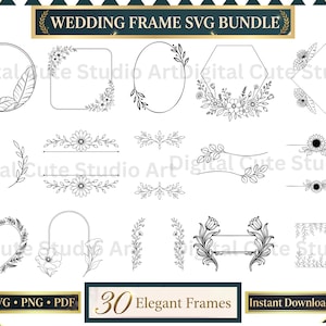 May include: A digital collection titled WEDDING FRAME SVG BUNDLE featuring 30 black and white line art illustrations of various frames, borders, and floral dividers. The designs include circular, square, oval, hexagonal, diamond, and heart shapes.