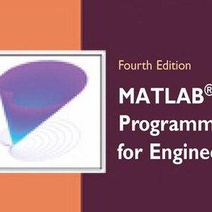 May include: The cover of a book titled "MATLAB Programming for Engineers, Fourth Edition." The cover features a white-framed image of a purple and blue 3D shape. The background is divided into orange and dark purple sections.