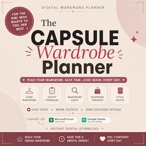 May include: Digital wardrobe planner with the text "The Capsule Wardrobe Planner." Includes icons for core wardrobe, outfit formulas, wardrobe audit, shopping tracker, and style notes. Compatible with Microsoft Excel and Google Sheets. Features the text "Instant Digital Download."