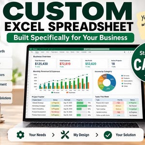 Peut inclure: Un écran d'ordinateur portable affichant un tableau de bord Excel personnalisé pour entreprise avec des graphiques et des suivis de projets. Le texte indique "CUSTOM EXCEL SPREADSHEET", "Built Specifically for Your Business" et "You tell me what you need. I build it."
