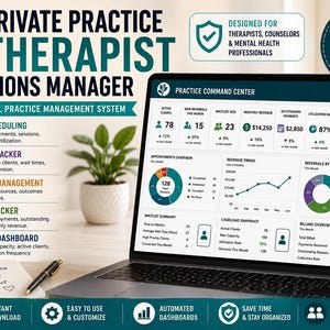 May include: A laptop displaying a Private Practice Therapist Operations Manager Excel template. The screen shows a Practice Command Center dashboard with metrics for clients, revenue, and referrals. Text includes features like client scheduling and billing.