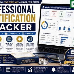 May include: A professional certification tracker Excel template displayed on a laptop screen, featuring a dashboard with charts, certification status, and CE credits. A blue stethoscope and a book titled Professional Certifications are in the foreground.