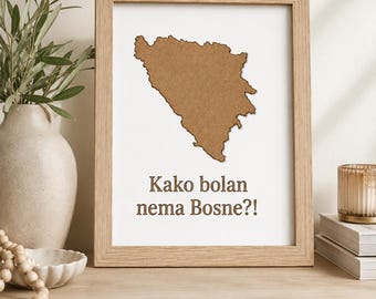 Bosnia Map Engraved Wall Art, Kako Bolan Nema Bosne MDF Artwork, Bosnian Quote Decor, Balkan Home Gift, Framed BiH Wall Decor