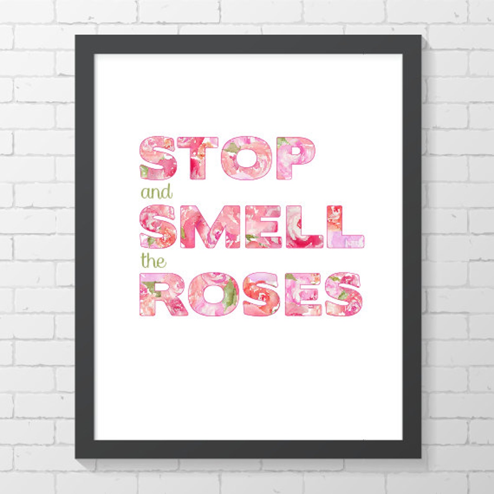 INSTANT DOWNLOAD - Stop and Smell the Roses - Faux Watercolor Lettering ...
