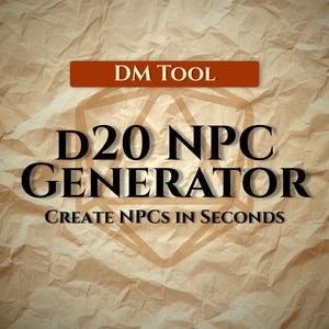 May include: A brown paper background with the text "DM TOOL" in white on a red rectangle. Below, the text "D20 NPC GENERATOR" is displayed in large black letters, with "CREATE NPCs IN SECONDS" below.