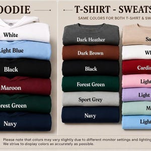 May include: A color chart displaying folded hoodies, t-shirts, and sweatshirts in various shades. The hoodie column includes white, light blue, black, maroon, forest green, and navy. The t-shirt and sweatshirt column features dark heather, dark brown, black, forest green, sport grey, navy, sand, white, cardinal red, light pink, light purple, mint, and light blue.