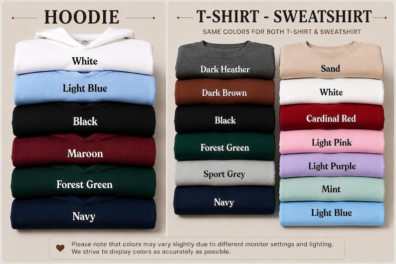May include: A color chart displaying folded hoodies, t-shirts, and sweatshirts in various shades. The hoodie column includes white, light blue, black, maroon, forest green, and navy. The t-shirt and sweatshirt column features dark heather, dark brown, black, forest green, sport grey, navy, sand, white, cardinal red, light pink, light purple, mint, and light blue.