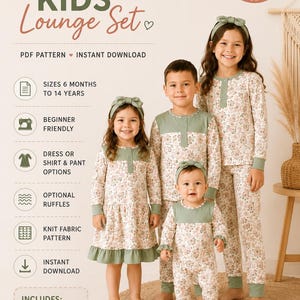 May include: A PDF sewing pattern for a Kids Lounge Set, featuring a floral print. The pattern includes options for long sleeve tops, pants, and dresses, with sizes from 6 months to 14 years. The design is beginner-friendly and offers optional ruffles.