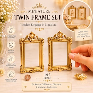May include: A miniature twin frame set in gold, featuring ornate detailing. The frames are designed for dollhouses and miniature collections, with a 1:12 scale. The text on the image says "Miniature Twin Frame Set" and "Timeless Elegance in Miniature."