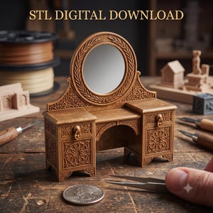 May include: A miniature brown vanity table with an oval mirror, featuring intricate carved patterns on the drawers and frame. The text 'STL DIGITAL DOWNLOAD' is visible at the top. A US quarter coin is placed in the foreground for scale.