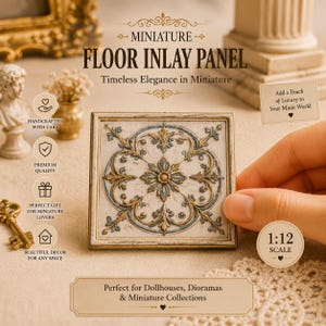 May include: A square miniature floor inlay panel with a floral design in gold, blue, and cream. The panel is labeled "Floor Inlay Panel" and is 1:12 scale. The image also includes text that says "Handcrafted with Care" and "Perfect for Dollhouses, Dioramas & Miniature Collections."
