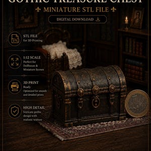 May include: A miniature Gothic treasure chest, a digital STL file for 3D printing. The chest is dark brown with intricate details and a realistic texture. The image includes text that says "1:12 Scale" and "Digital Download".