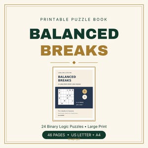 May include: A printable puzzle book titled Balanced Breaks featuring 24 large-print binary logic puzzles. The cover displays a 6x6 grid with 0 and 1 digits, 46 pages total, formatted for US Letter and A4 paper sizes for adults and seniors.