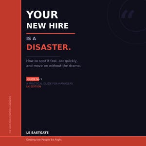 May include: A book cover with the title "YOUR NEW HIRE IS A DISASTER." The cover is dark blue with red accents and white text. It includes the subtitle "How to spot it fast, act quickly, and move on without the drama."