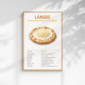 May include: A framed print featuring a recipe for Lángos, a Hungarian fried flatbread. The image shows the finished dish topped with sour cream and shredded cheese. The title "Lángos" is displayed in large, gold letters above the image of the food.