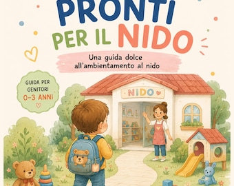 Ambientamento al Nido | Guida Dolce e Pratica per Genitori