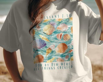Christian Colossians 1:16 T-Shirt | Seashell Watercolor Bible Verse Tee | Faith-Based Scripture Shirt