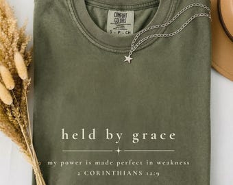 Held By Grace T-Shirt, Christian Shirt for Women, 2 Corinthians 12:9 Bible Verse Tee, Minimalist Faith Shirt, Comfort Colors® Tee