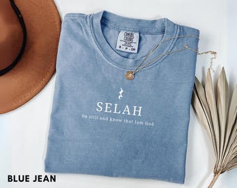 Selah Shirt Women, Be Still and Know Christian T-Shirt, Psalm 46:10 Bible Verse Tee, Minimalist Faith Shirt, Christian Gift, Comfort Colors