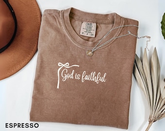 God Is Faithful Shirt Women, Christian T-Shirt, Faith Based Tee, Minimalist Christian Shirt, Bible Verse Gift, Comfort Colors, Faith Gift