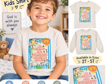 Christian Kids Shirt | Be Strong and Courageous | Kids Bible Shirt | Inspirational Toddler Shirt | Christian Kids Sweatshirt