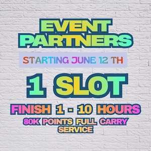 Könnte beinhalten: Eine digitale Grafik auf weißem Ziegelhintergrund mit dem Text EVENT PARTNERS in Grün und Gelb, STARTING JUNE 12 TH, 1 SLOT, FINISH 1 - 10 HOURS sowie 80K POINTS FULL CARRY SERVICE in verschiedenen Farben wie Pink, Orange und Blau.