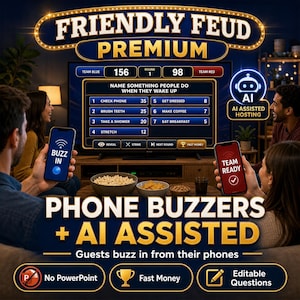 May include: A group of people playing a game called "Friendly Feud Premium." The game features a TV screen displaying game scores and questions. Players use their phones as buzzers. The game includes AI-assisted hosting and editable questions.