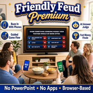 May include: A group of people playing a game called "Friendly Feud Premium" on a TV screen. The game involves using phones to buzz in and answer questions. The screen displays a question and answer options. The game is browser-based and does not require PowerPoint or apps.