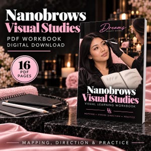 May include: A 16-page PDF workbook titled Nanobrows Visual Studies, featuring a digital download cover with a person receiving a brow procedure. The workbook includes sections on mapping, stroke direction, and practice, with black and white text.